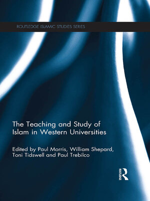 cover image of The Teaching and Study of Islam in Western Universities